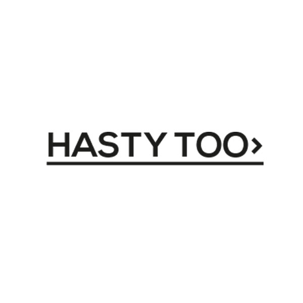 HASTY TOO